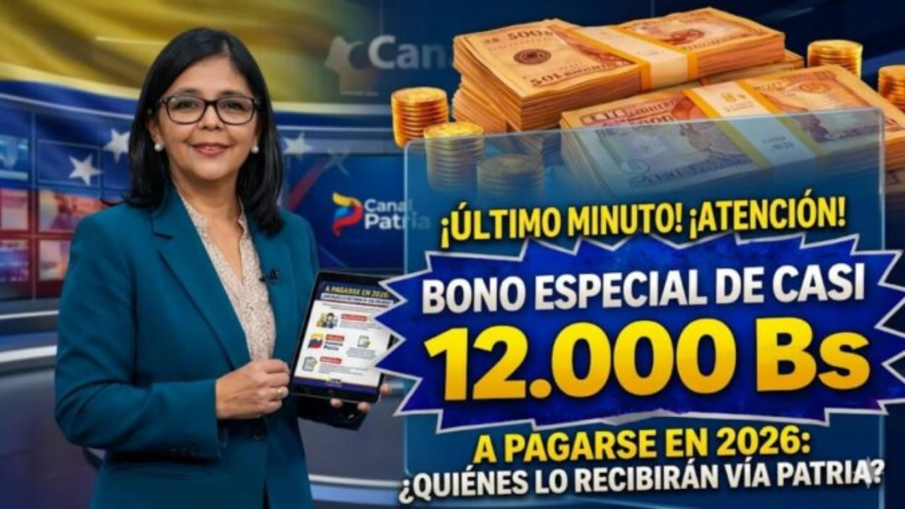 Bono Especial de Casi 12.000 Bs a Pagarse en 2026 – ¿Quiénes lo Recibirán Vía Patria?
