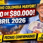 Colombia Mayor - Pagos de $80.000 en Abril 2026, Requisitos y Cómo Acceder